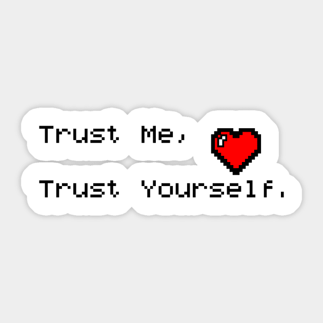 Trust yourself Sticker by Akimu